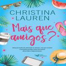 Livro Mais que amigos Uma comédia romântica hilária das autoras do best-seller Imperfeitos