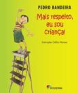 Livro - Mais respeito, eu sou criança!