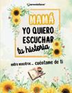 Livro Mamá, Yo Quiero Escuchar Tu Historia. Entre nós