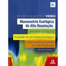 Livro Manometria Esofágica de Alta Resolução, Phmetria Esofáfica - Viebig - Rúbio