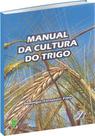 Livro - Manual da cultura do trigo -