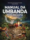 Livro - Manual Da Umbanda Para Iniciantes