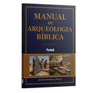 Livro - Manual de Arqueologia Bíblica | Equipe teológica Penkal