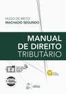 Livro - Manual de Direito Tributário - 16ª Edição 2026