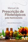 Livro - Manual de Prescrição de Fitoterápicos pelo Nutricionista Livro - Manual de Prescrição de Fitoterápicos pelo Nutricionista