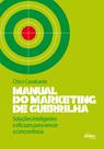 Livro - Manual do marketing de guerrilha : Soluções inteligentes e eficazes para vencer a concorrência