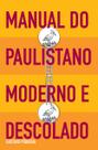Livro - Manual do paulistano moderno e descolado