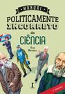 Livro - Manual Politicamente Incorreto da Ciência