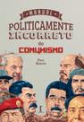 Livro - Manual Politicamente Incorreto do Comunismo