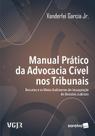 Livro - Manual Prático Da Advocacia Cível Nos Tribunais - 1ª Edição 2025 Livro - Manual Prático Da Advocacia Cível Nos Tribunais - 1ª Edição 2025