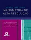 Livro - Manual Pratico De Manometria De Alta Resolucao - RUBIO