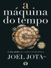 Livro - Maquina Do Tempo - 11.520 Anos De Licoes Atemporais,A