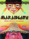 Livro - Marangatu - Dois Mitos Guarani Livro - Marangatu - Dois Mitos Guarani