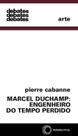 Livro - Marcel Duchamp: engenheiro do tempo perdido Livro - Marcel Duchamp: engenheiro do tempo perdido