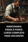 Livro marcenaria passo a passo curso completo para iniciantes