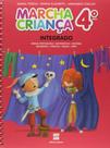 Livro - Marcha criança - Integrado - 4º Ano