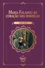 Livro - Maria falando ao coração das donzelas Livro - Maria falando ao coração das donzelas