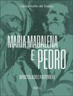 Livro - Maria Madalena E Pedro - Apostolado E Pastoreio