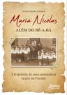Livro - Maria Nicolas - Além do bê-a-bá