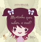 Livro - Martinha quer saber, e você?