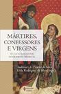 Livro - Mártires, confessores e virgens Livro - Mártires, confessores e virgens