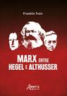 Livro - Marx entre hegel e althusser Livro - Marx entre hegel e althusser