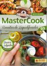 Livro MasterCook Receitas de Liquidificador Ed. 3 - ABRIL Livro MasterCook Receitas de Liquidificador Ed. 3 - ABRIL