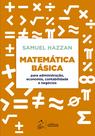 Livro - Matemática Básica - Para Administração, Economia, Contabilidade e Negócios