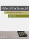 Livro - Matemática Essencial para Negócios e Administração