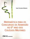Livro - Matematica Para Os Concursos De Admissao Ao 6º Ano Dos Colegios Militares - CIENCIA MODERNA