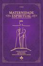 Livro - Maternidade Espiritual - 2ª Edição