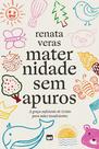Livro - Maternidade sem apuros