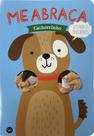 Livro - Me Abraça. Cachorrinho