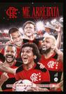 Livro - Me Arrebata - Epopeias Rubro-Negras – Vol 3