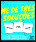 Livro - Me dê três soluções Livro - Me dê três soluções