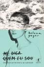 Livro - Me diga quem eu sou