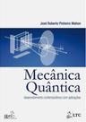 Livro - Mecânica Quântica - Desenvolvimento Contemporâneo com Aplicações
