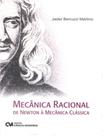 Livro - Mecanica Racional - De Newton A Mecanica Classica - CIENCIA MODERNA