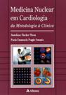 Livro - Medicina nuclear em cardiologia - da metodologia à clínica