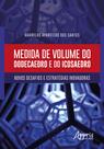 Livro - Medida de volume do dodecaedro e do icosaedro: novos desafios e estratégias inovadoras Livro - Medida de volume do dodecaedro e do icosaedro: novos desafios e estratégias inovadoras