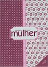 Livro - MEDITACAO DIARIA:MULHER ED BOLSA CAPA ROXA