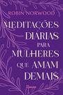 Livro - Meditações diárias para mulheres que amam demais