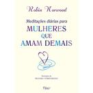 Livro - Meditacões diárias para mulheres que amam demais
