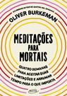 Livro - Meditações para mortais