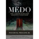 Livro - Medo - Como a Sabedoria de Deus Pode Agir em Nós e a Nosso Favor? Livro - Medo - Como a Sabedoria de Deus Pode Agir em Nós e a Nosso Favor?