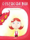Livro - Medo Da Bia, O - 2ª Ed