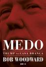 Livro - Medo: Trump na Casa Branca Livro - Medo: Trump na Casa Branca