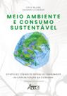 Livro - Meio ambiente e consumo sustentável: o papel do código de defesa do consumidor na concretização da cidadania