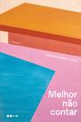 Livro - Melhor não contar