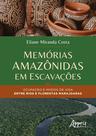 Livro - Memórias amazônidas em escavações